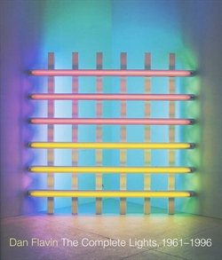 DAN FLAVIN - The Complete Lights, 1961-1996
